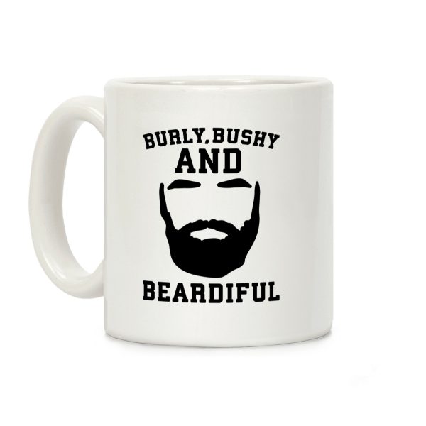 Burly Bushy and Beardiful Coffee Mug