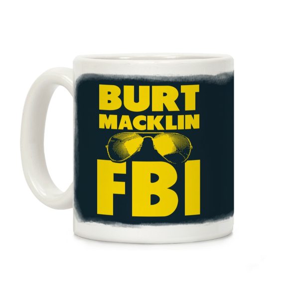 Burt Macklin FBI Coffee Mug