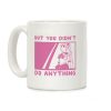 But You Didn't Do Anything - Sailor Moon Coffee Mug But You Didn't Do Anything - Sailor Moon Coffee Mug
