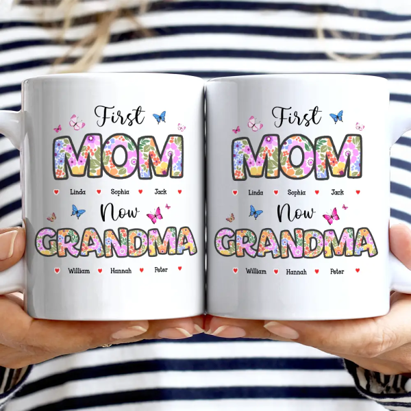 Butterfly Flower Title First Mom Now Grandma - Personalized Mug Butterfly Flower Title First Mom Now Grandma - Personalized Mug