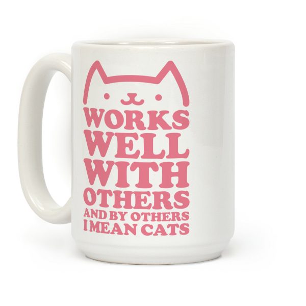 By Others I Mean Cats Coffee Mug By Others I Mean Cats Coffee Mug