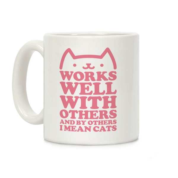 By Others I Mean Cats Coffee Mug By Others I Mean Cats Coffee Mug