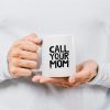 Call Your Mom Funny Coffee Mug, Humor Gift for College Student Friend Coworker, Birthday Christmas Gift