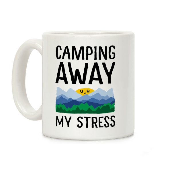 Camping Away My Stress Coffee Mug Camping Away My Stress Coffee Mug