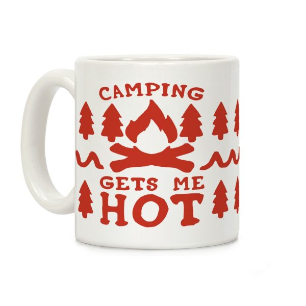 Camping Gets Me Hot Coffee Mug Camping Gets Me Hot Coffee Mug