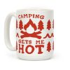 Camping Gets Me Hot Coffee Mug Camping Gets Me Hot Coffee Mug