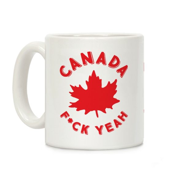 Canada F*ck Yeah Coffee Mug Canada F*ck Yeah Coffee Mug