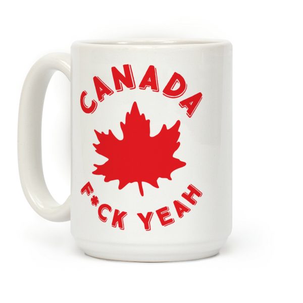 Canada F*ck Yeah Coffee Mug Canada F*ck Yeah Coffee Mug