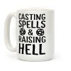 Casting Spells And Raising Hell Coffee Mug Casting Spells And Raising Hell Coffee Mug
