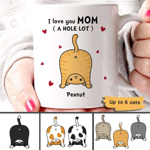 Cat Mom Love You A W-hole Lot Personalized Mug