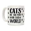 Cats Are Too Purr For This World Coffee Mug Cats Are Too Purr For This World Coffee Mug