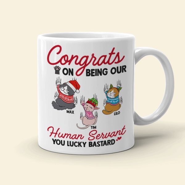 Cats, Our Human Servant, Personalized Mug, Christmas Gifts For Cat Lovers Cats, Our Human Servant, Personalized Mug, Christmas Gifts For Cat Lovers