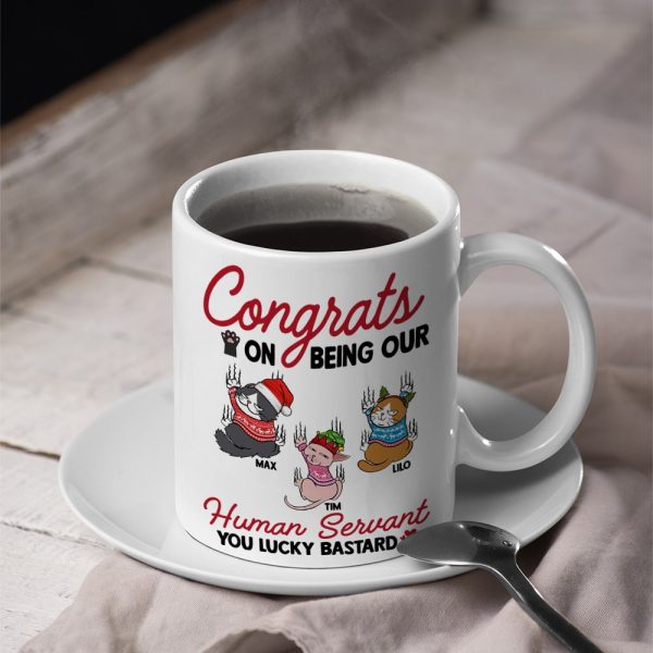 Cats, Our Human Servant, Personalized Mug, Christmas Gifts For Cat Lovers Cats, Our Human Servant, Personalized Mug, Christmas Gifts For Cat Lovers
