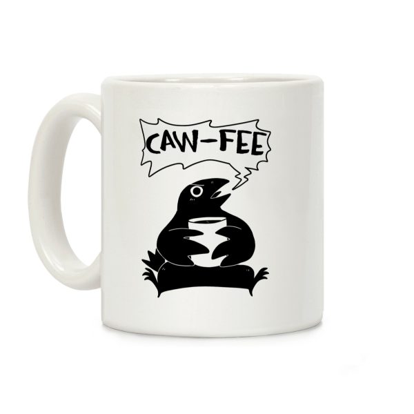 Caw-fee Coffee Mug Caw-fee Coffee Mug