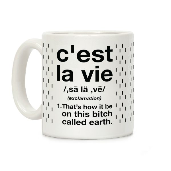 C'est La Vie Definition That's How It Be Coffee Mug
