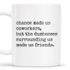 Chance Made Us Coworkers Friendship Quote - Personalized Custom Coffee Mug - COL065_MG