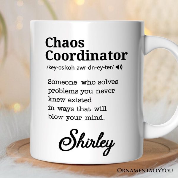 Chaos Coordinator Definition Personalized Mug, Funny Gift For Her With Name Chaos Coordinator Definition Personalized Mug, Funny Gift For Her With Name