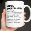 Chaos Coordinator, Definition Text Design - Personalized Custom Coffee Mug - COL124_MG Chaos Coordinator, Definition Text Design - Personalized Custom Coffee Mug - COL124_MG