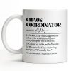 Chaos Coordinator, Definition Text Design - Personalized Custom Coffee Mug - COL124_MG Chaos Coordinator, Definition Text Design - Personalized Custom Coffee Mug - COL124_MG