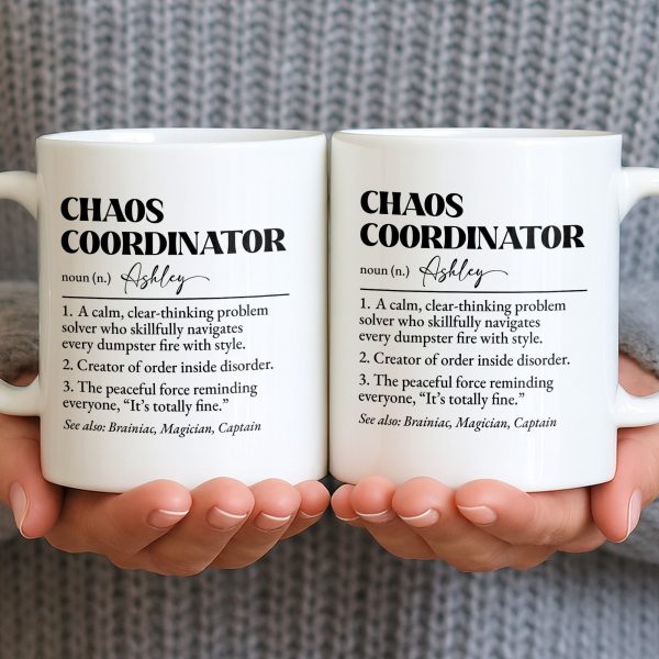 Chaos Coordinator, Definition Text Design - Personalized Custom Coffee Mug - COL124_MG Chaos Coordinator, Definition Text Design - Personalized Custom Coffee Mug - COL124_MG