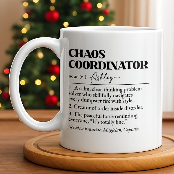 Chaos Coordinator, Definition Text Design - Personalized Custom Coffee Mug - COL124_MG Chaos Coordinator, Definition Text Design - Personalized Custom Coffee Mug - COL124_MG