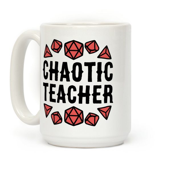 Chaotic Teacher Coffee Mug Chaotic Teacher Coffee Mug