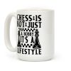 Chess Is Not Just a Hobby, It's a Lifestyle Coffee Mug