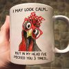 Chicken I May Look Calm Pecked You 3 Times Funny Gift - Funny Mug Chicken I May Look Calm Pecked You 3 Times Funny Gift - Funny Mug