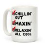 Chillin' Out Maxin' Relaxin' All Cool Checklist Coffee Mug Chillin' Out Maxin' Relaxin' All Cool Checklist Coffee Mug