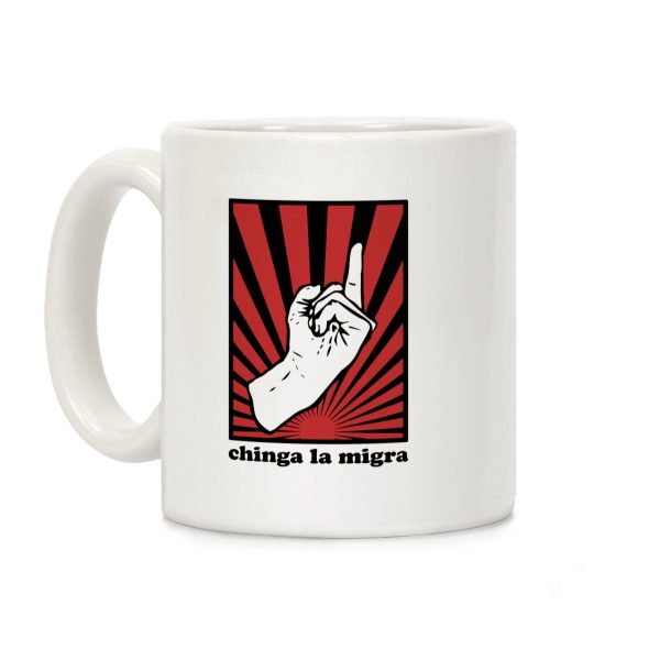 Chinga La Migra Coffee Mug Chinga La Migra Coffee Mug