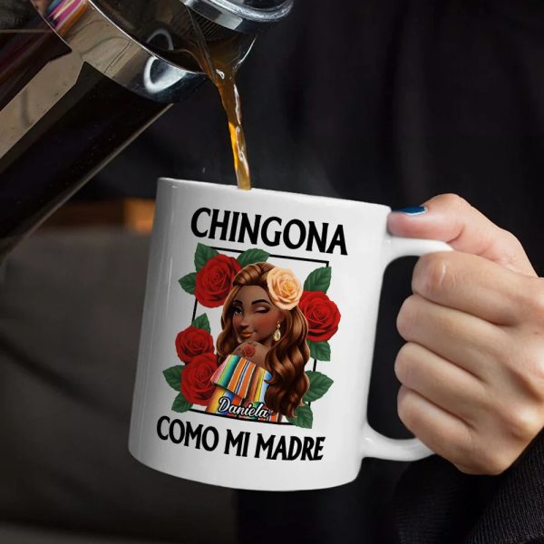 Chingona Como Mi Madre Hispanic Woman Latinos - Personalized Mug