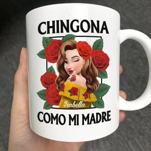 Chingona Como Mi Madre Hispanic Woman Latinos - Personalized Mug