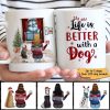 Christmas Life Is Better With A Dog In House Personalized Coffee Mug Christmas Life Is Better With A Dog In House Personalized Coffee Mug