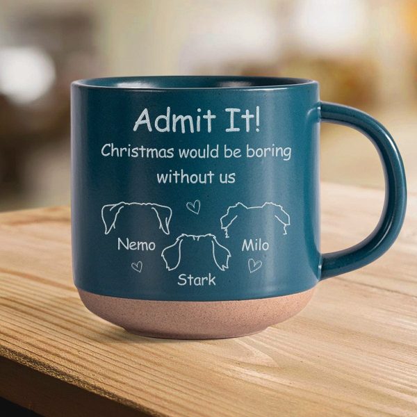Christmas Would Be Boring Without Me Dog Personalized Engraved Pottery Mug HA75 891580 Christmas Would Be Boring Without Me Dog Personalized Engraved Pottery Mug HA75 891580