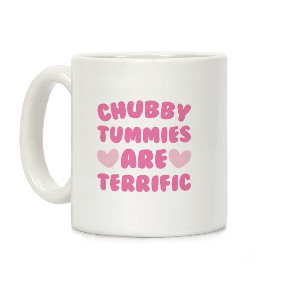 Chubby Tummies Are Terrific Coffee Mug Chubby Tummies Are Terrific Coffee Mug