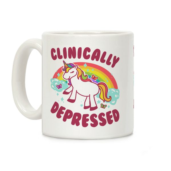 Clinically Depressed Unicorn Coffee Mug Clinically Depressed Unicorn Coffee Mug