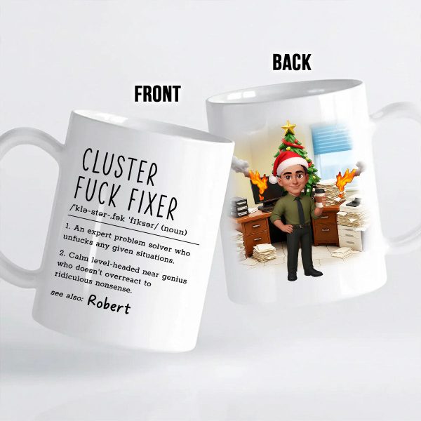 Cluster F*ck Fixer Office Humor - Personalized Mug - Christmas Gift for Coworkers, Husband, Wife, Daughter, Son, Friends