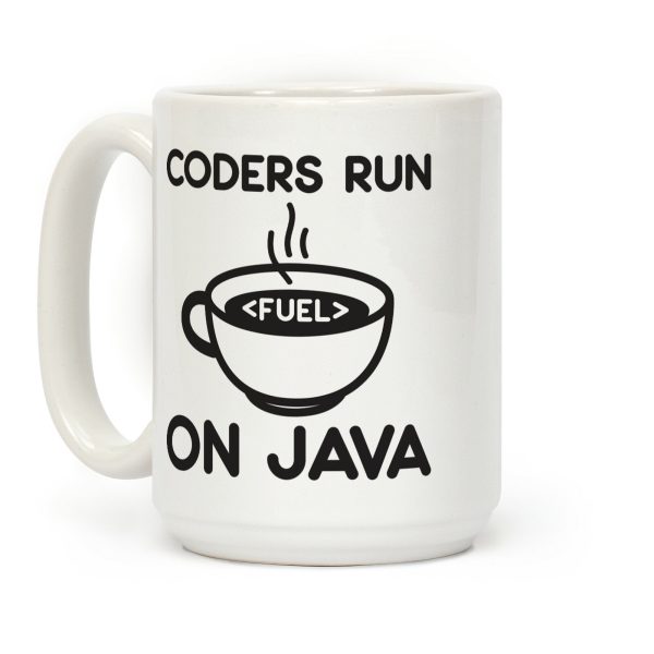 Coders Run On Java Coffee Mug Coders Run On Java Coffee Mug
