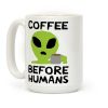 Coffee Before Humans Coffee Mug Coffee Before Humans Coffee Mug
