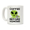 Coffee Before Humans Coffee Mug Coffee Before Humans Coffee Mug