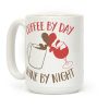 Coffee by Day, Wine by Night Coffee Mug Coffee by Day, Wine by Night Coffee Mug