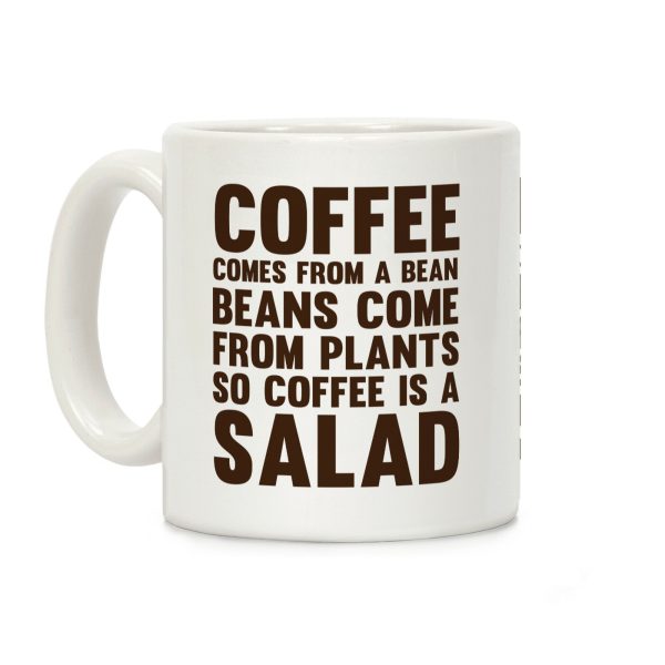 Coffee Is A Salad Coffee Mug Coffee Is A Salad Coffee Mug