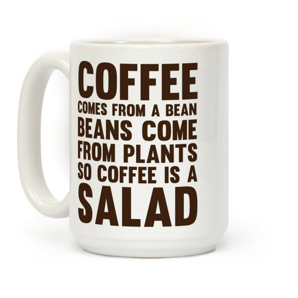 Coffee Is A Salad Coffee Mug Coffee Is A Salad Coffee Mug