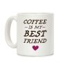Coffee Is My Best Friend Coffee Mug Coffee Is My Best Friend Coffee Mug