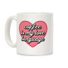 Coffee Is My Love Language Coffee Mug Coffee Is My Love Language Coffee Mug