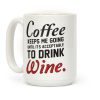 Coffee Keeps Me Going Until... Coffee Mug