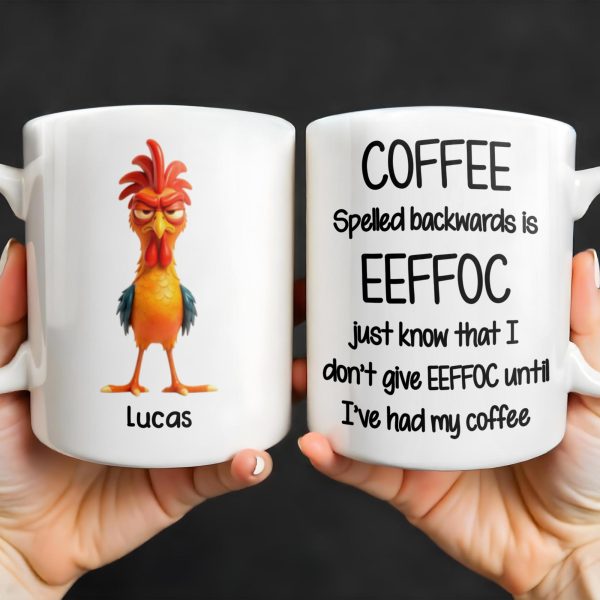Coffee Spelled Backwards Is EEFFOC, Humorous Phrase With Rooster - Personalized Custom Coffee Mug - COL113_MG