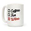 Coffee, Tea, And Wine Checklist Coffee Mug Coffee, Tea, And Wine Checklist Coffee Mug
