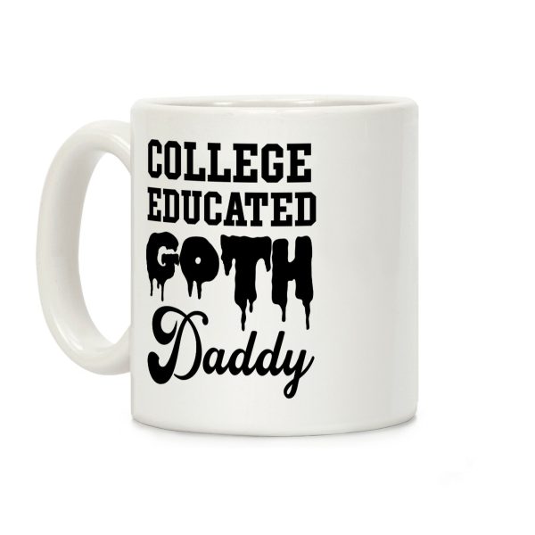 College Educated Goth Daddy Coffee Mug College Educated Goth Daddy Coffee Mug