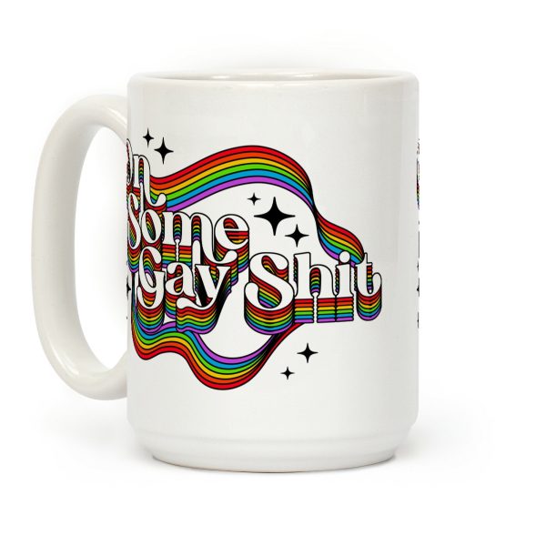 Colorful On Some Gay Shit Coffee Mug Colorful On Some Gay Shit Coffee Mug